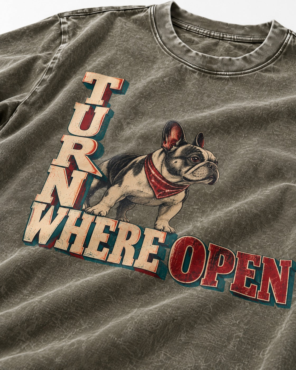 Turn Where Open Frenchie Washed Tee in Army Green, close-up of the graphic