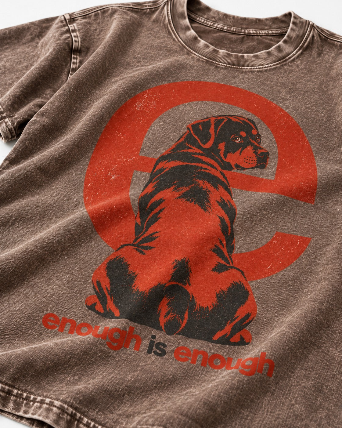 Rottweiler Enough Is Enough Washed Tee in Coffee, close-up of the graphic
