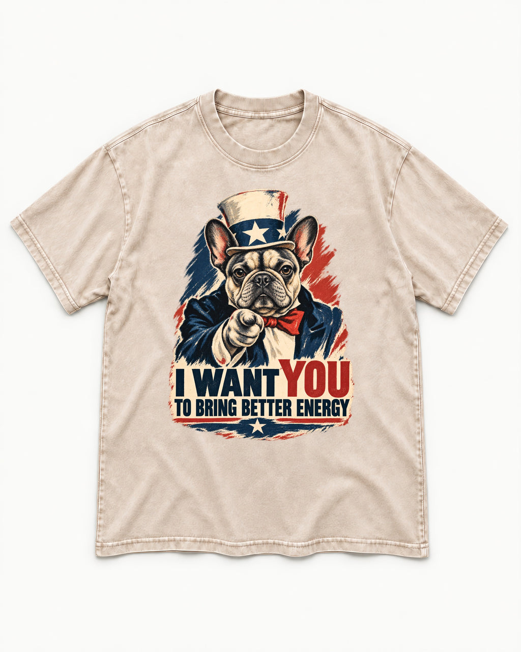 Frenchie I Want You to Bring Better Energy Recruitment Poster Graphic Washed Tee in Apricot, flat lay product photo