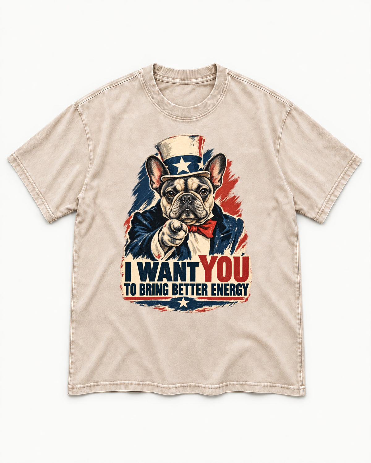 Frenchie I Want You to Bring Better Energy Recruitment Poster Graphic Washed Tee in Apricot, flat lay product photo