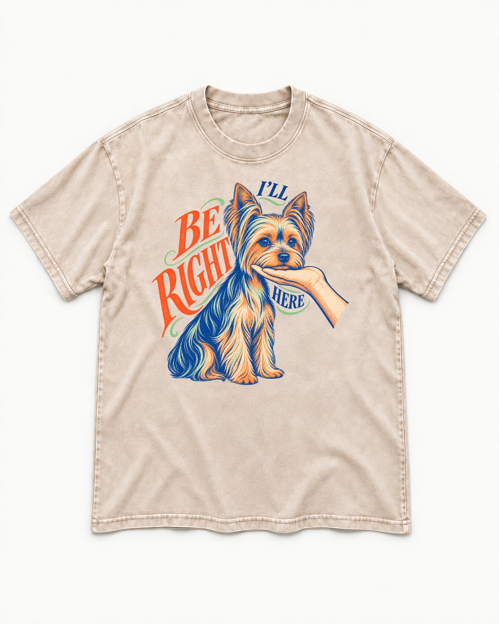 Yorkshire Terrier I'll Be Right Here Washed Tee in Apricot, flat lay product photo