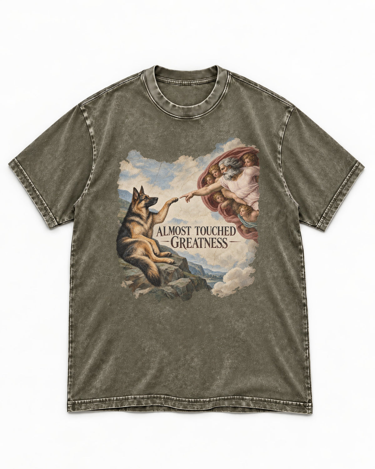 German Shepherd Dog Almost Touched Greatness Creation Parody Washed Tee in Army Green, flat lay product photo