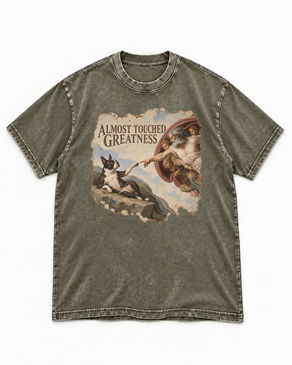 Almost Touched Greatness Boston Terrier Renaissance Parody Washed Tee in Army Green, flat lay product photo