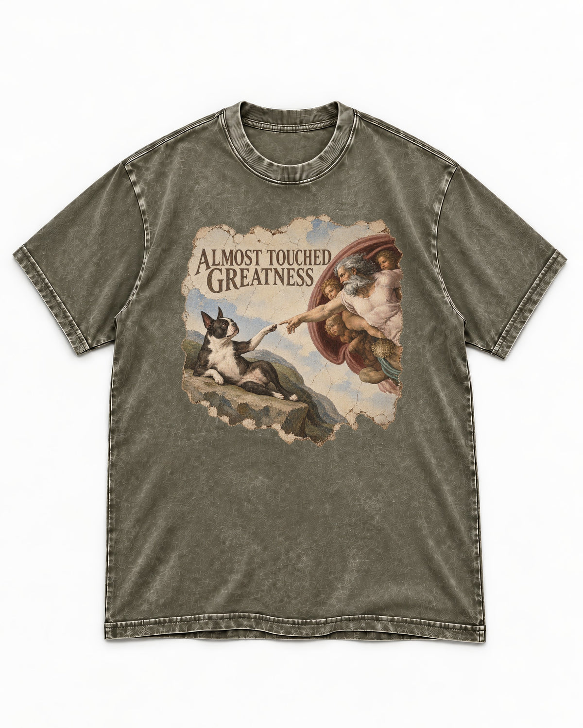 Almost Touched Greatness Boston Terrier Renaissance Parody Washed Tee in Army Green, flat lay product photo
