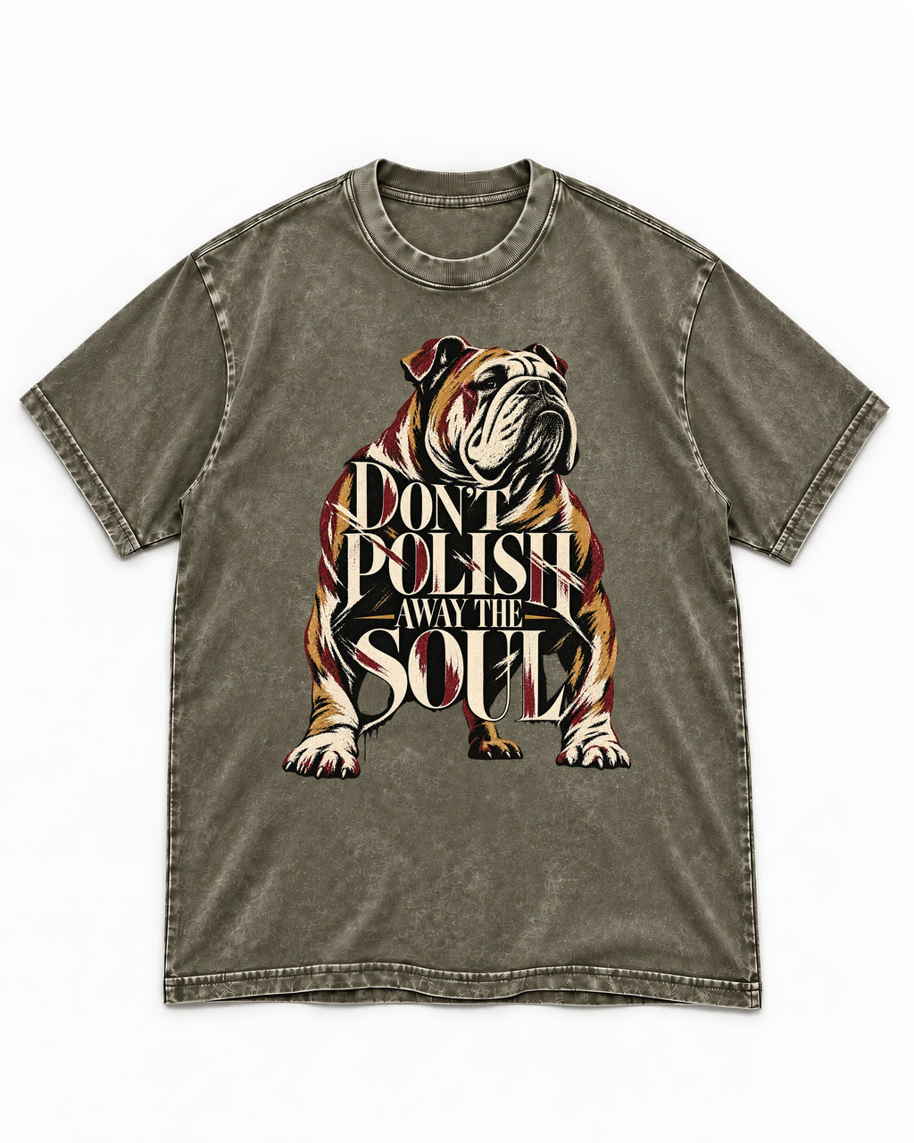 English Bulldog Don't Polish Away the Soul Typography Graphic Washed Tee in Army Green, flat lay product photo