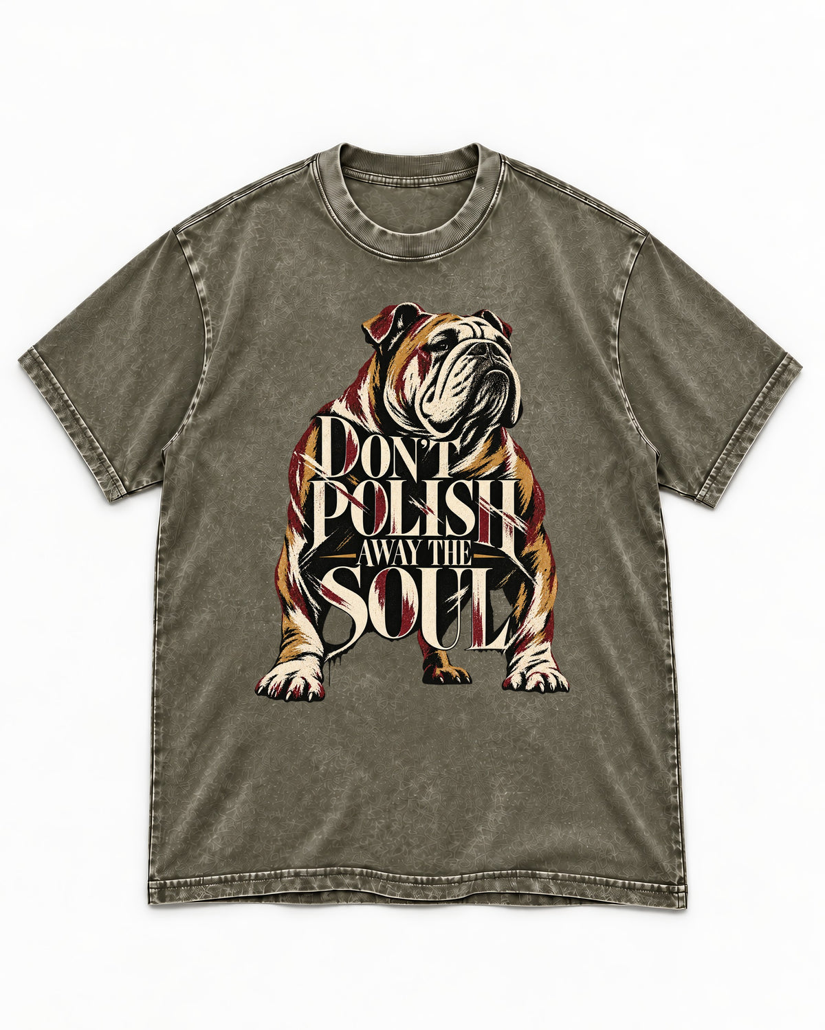 English Bulldog Don't Polish Away the Soul Typography Graphic Washed Tee in Army Green, flat lay product photo
