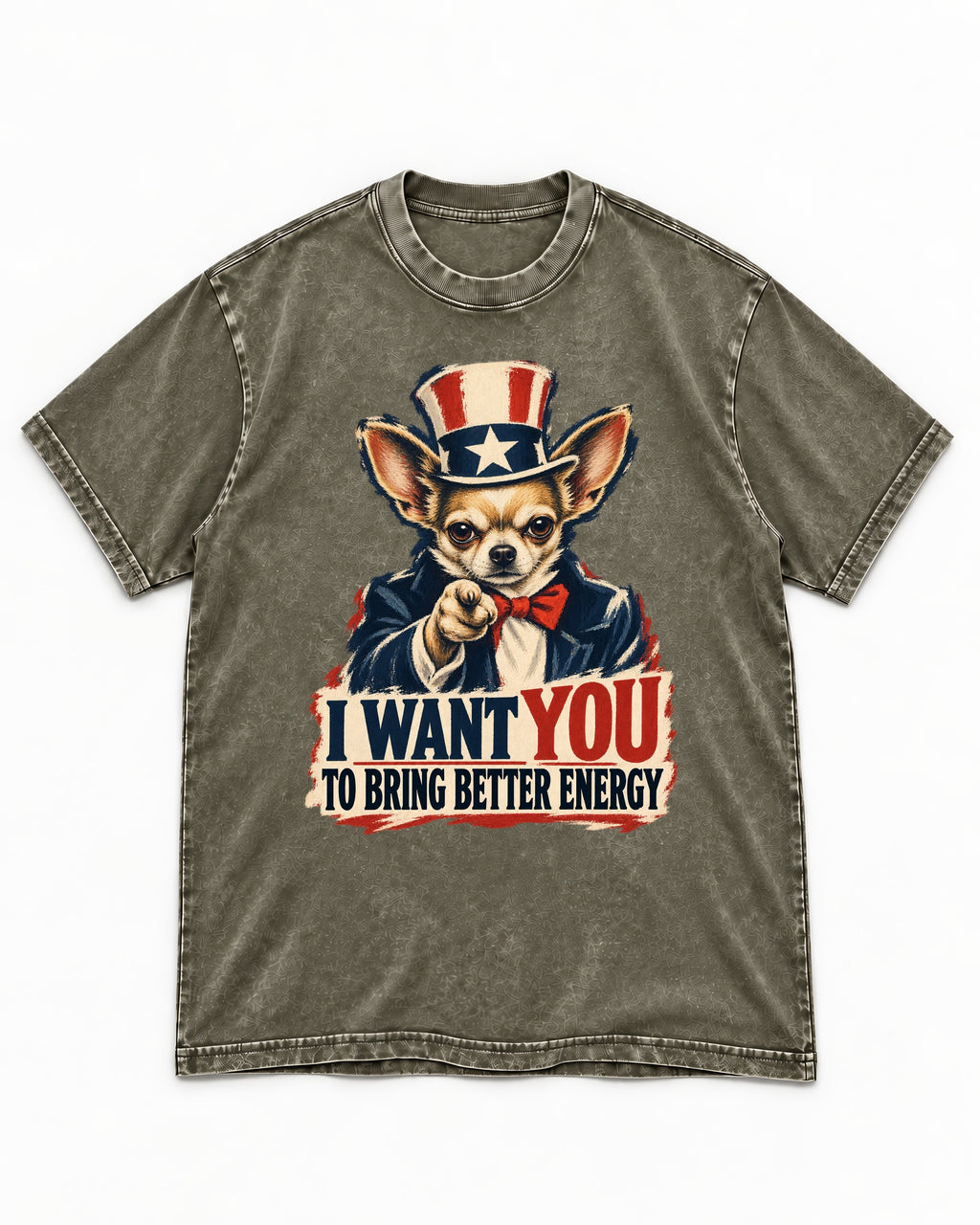 Chihuahua I Want You to Bring Better Energy Uncle Sam Graphic Washed Tee in Army Green, flat lay product photo