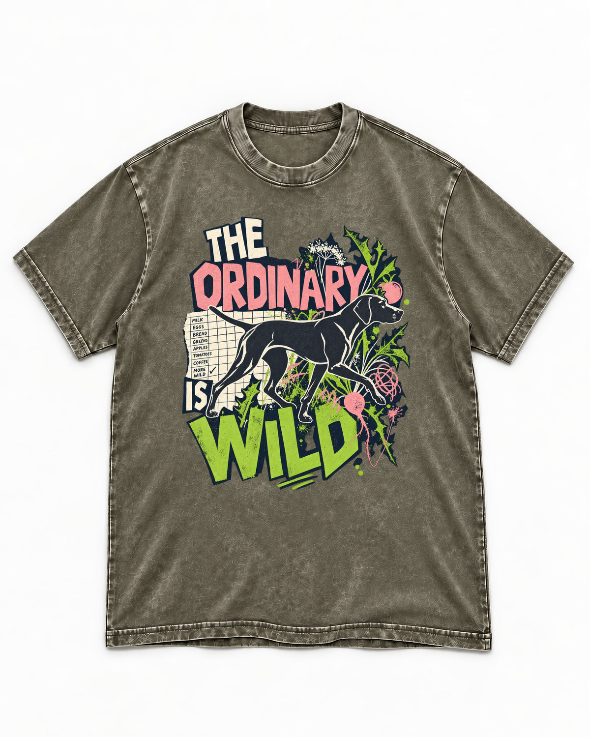 German Shorthaired Pointer The Ordinary Is Wild Grocery List Graphic Washed Tee in Army Green, flat lay product photo