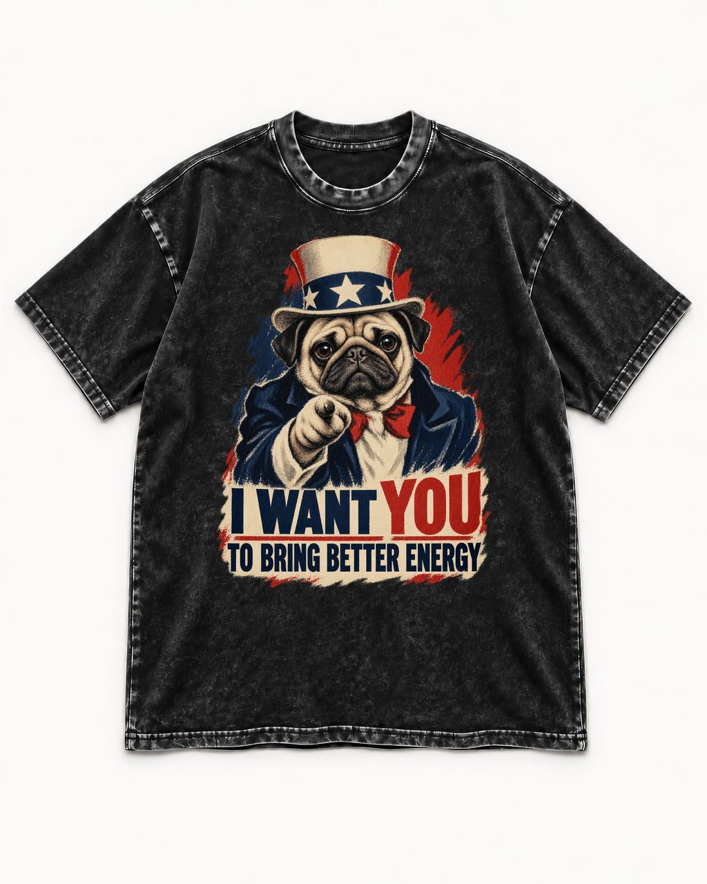 Pug I Want You to Bring Better Energy Uncle Sam Graphic Washed Tee in Black, flat lay product photo