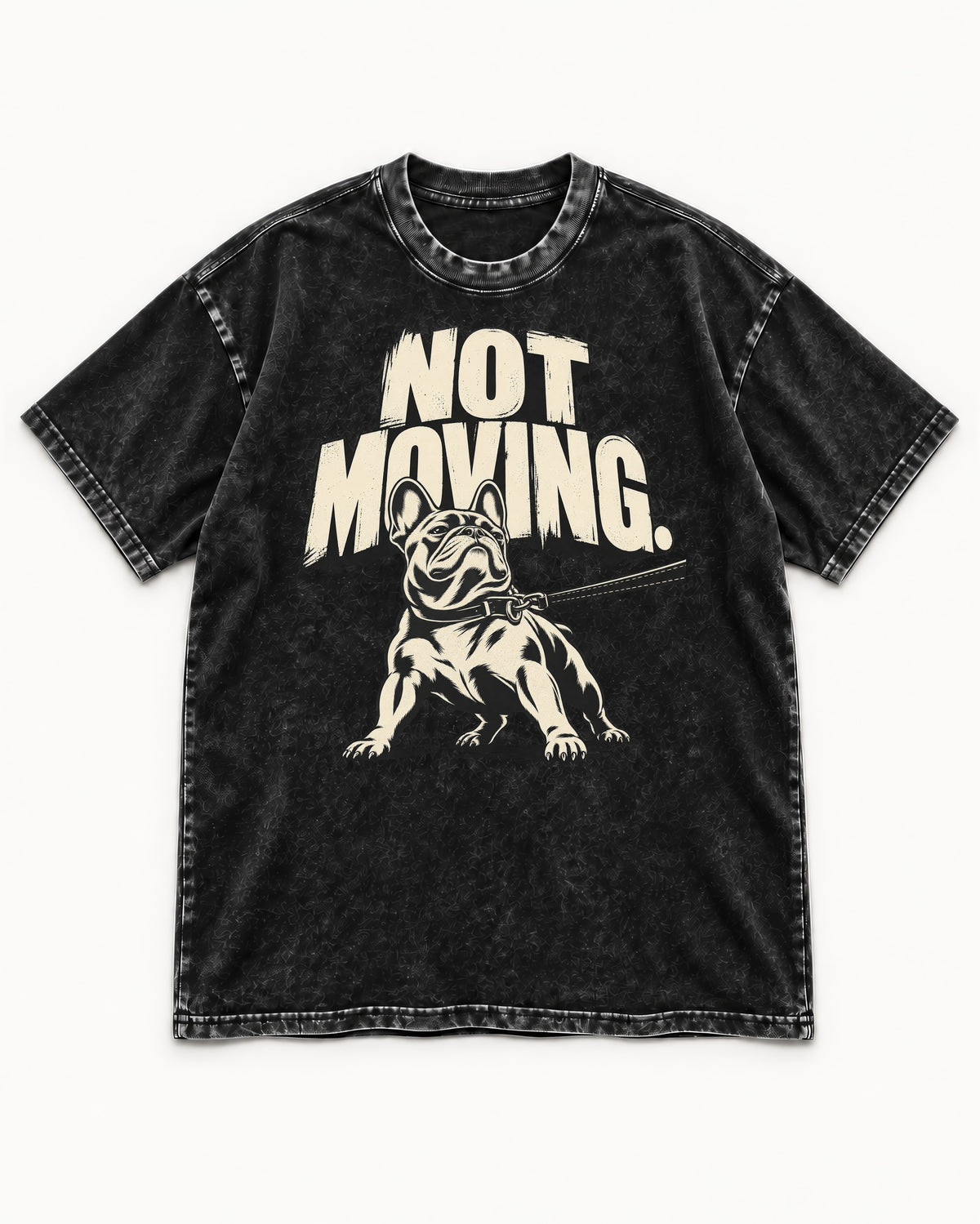 Frenchie Not Moving Taut Leash Poster Washed Tee in Black, flat lay product photo