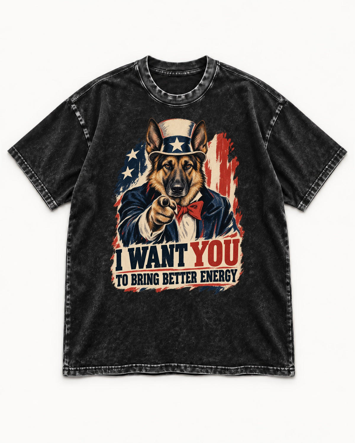 German Shepherd Dog I Want You to Bring Better Energy Poster Washed Tee in Black, flat lay product photo