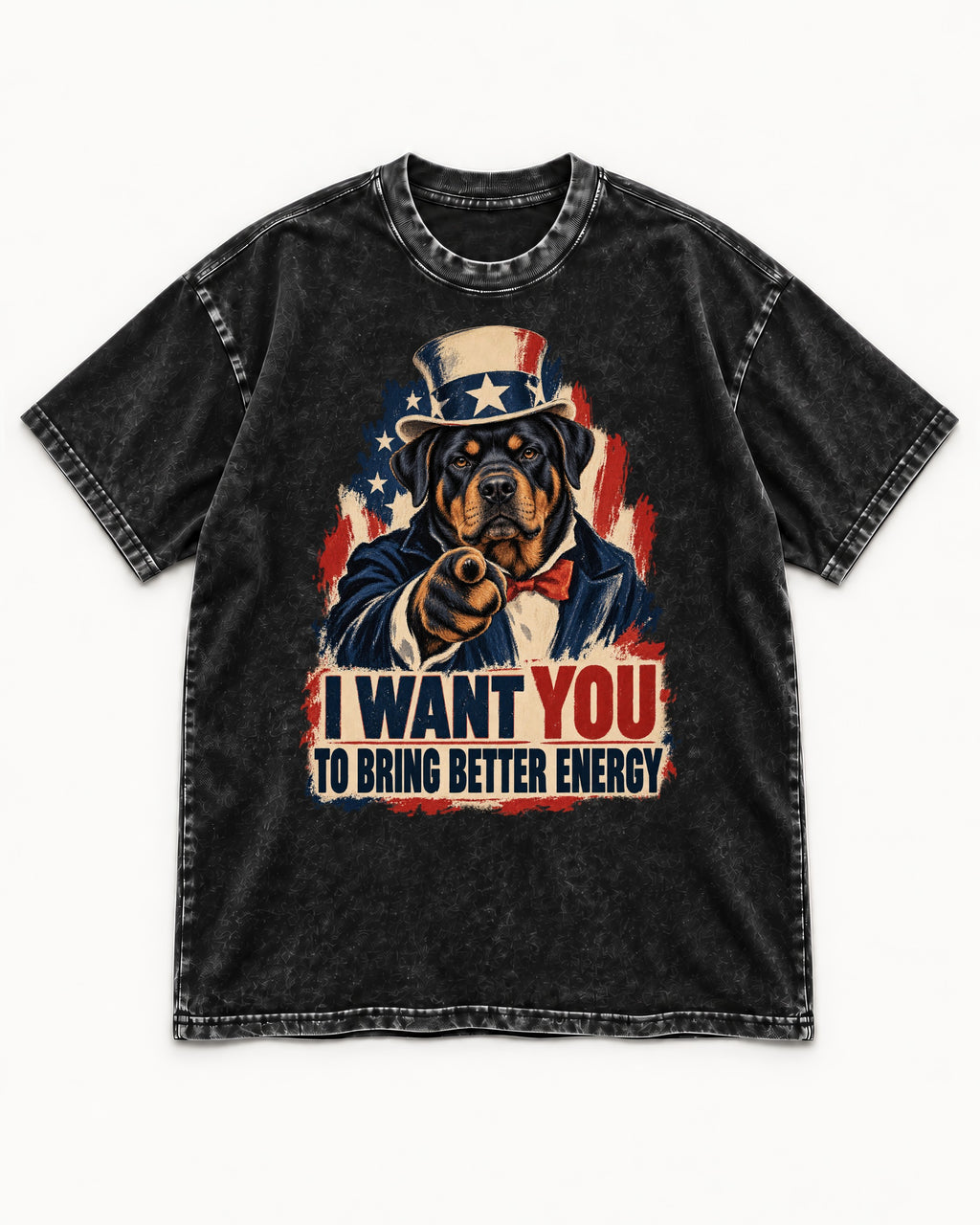 Rottweiler I Want You to Bring Better Energy Recruitment Poster Graphic Washed Tee in Black, flat lay product photo
