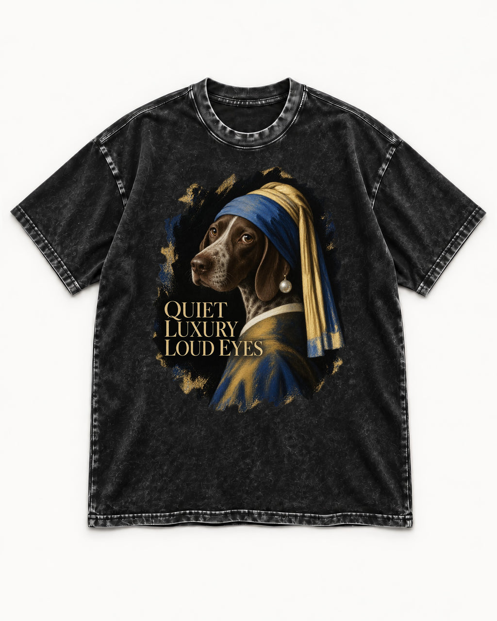 German Shorthaired Pointer Quiet Luxury Loud Eyes Pearl Earring Portrait Graphic Washed Tee in Black, flat lay product photo