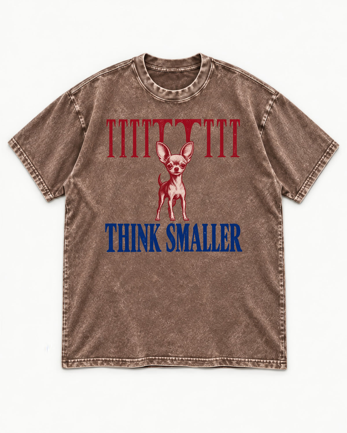 Think Smaller Chihuahua Washed Tee in Coffee, flat lay product photo