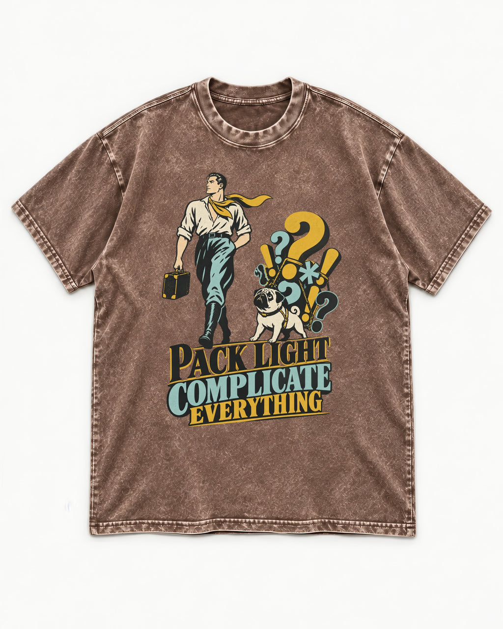 Pug Pack Light Complicate Everything Washed Tee in Coffee, flat lay product photo