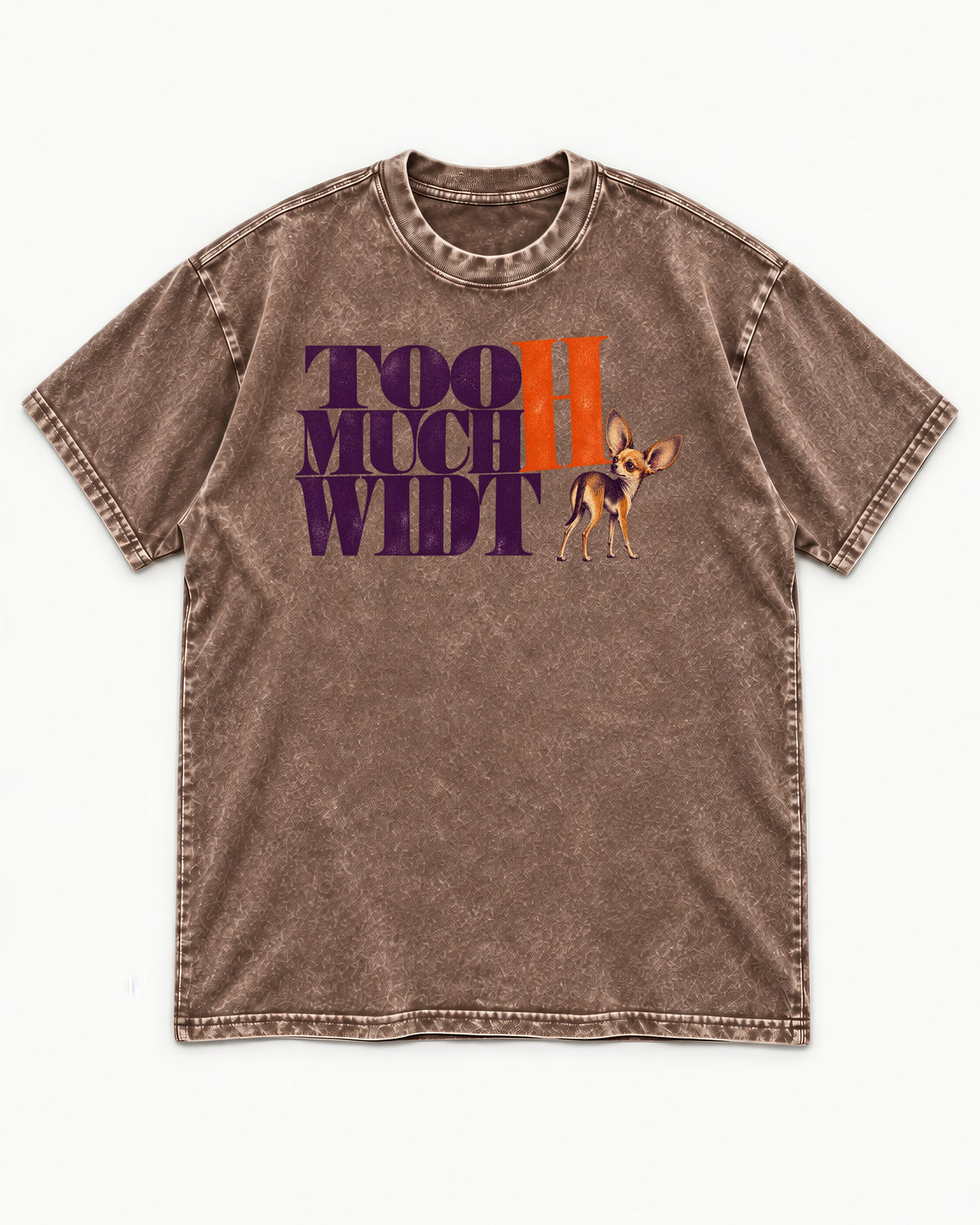 Too Much Width Chihuahua Washed Tee in Coffee, flat lay product photo