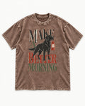 Make a Better Morning Labrador Retriever Washed Tee in Coffee, flat lay product photo