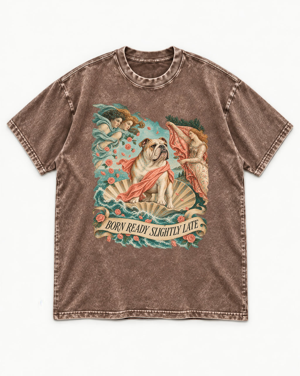 Born Ready Slightly Late English Bulldog Washed Tee in Coffee, flat lay product photo