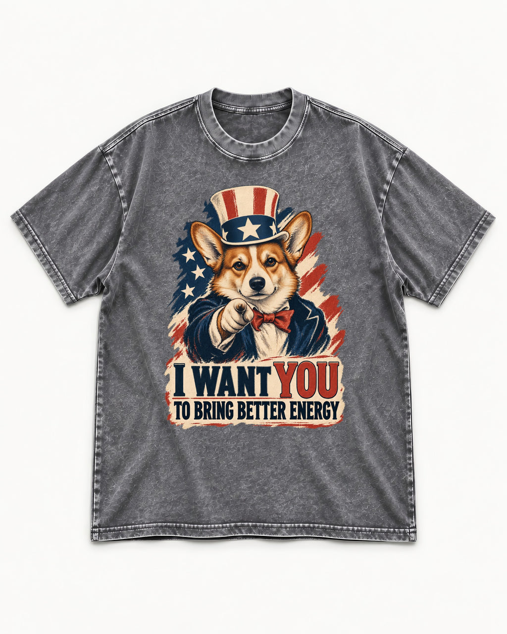 Corgi I Want You to Bring Better Energy Uncle Sam Washed Tee in Gray, flat lay product photo