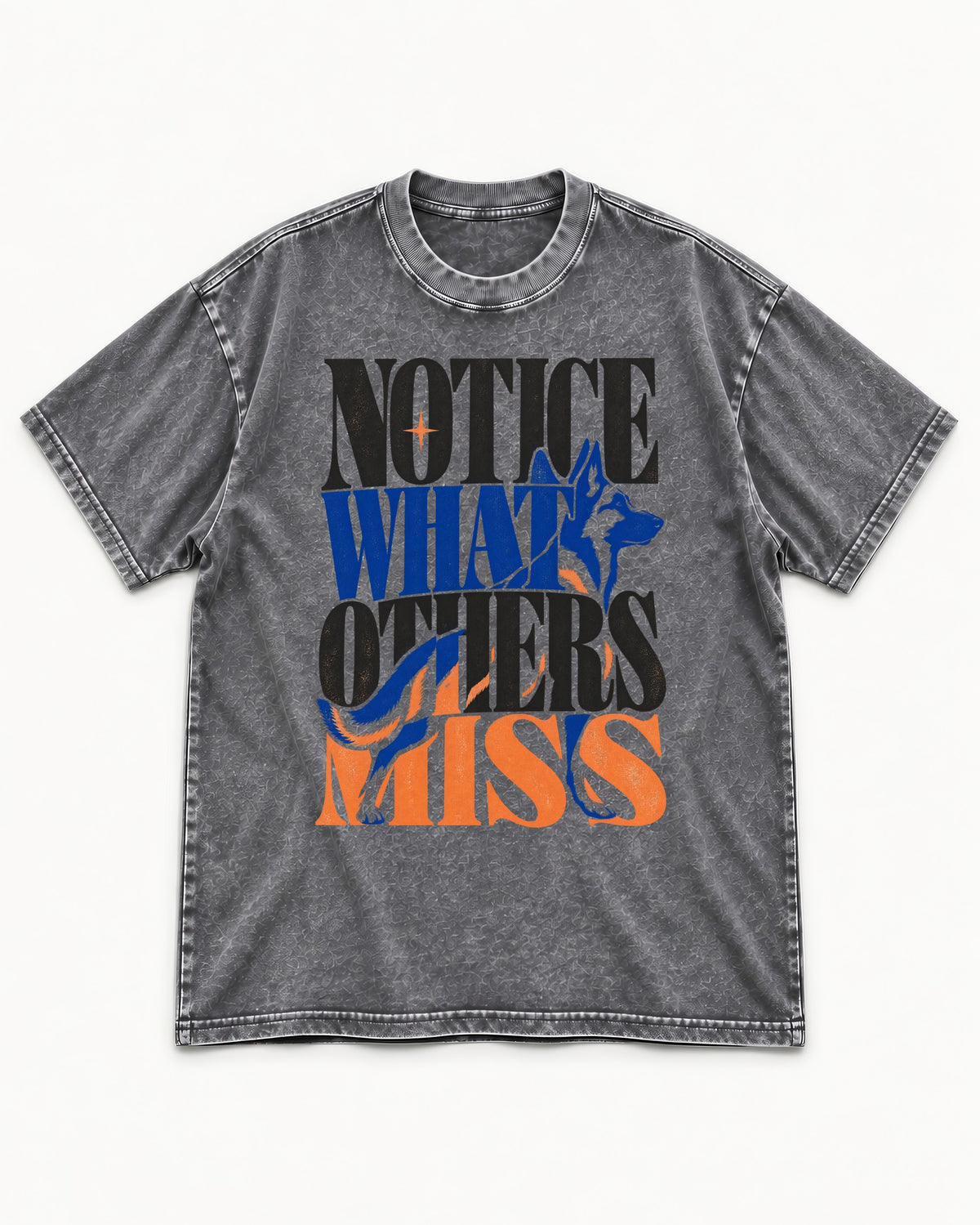 Notice What Others Miss German Shepherd Dog Washed Tee in Gray, flat lay product photo
