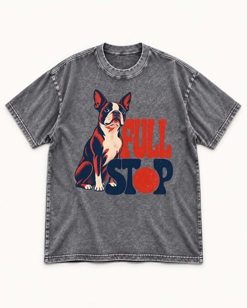 Full Stop for Boston Terrier Washed Tee in Gray, flat lay product photo