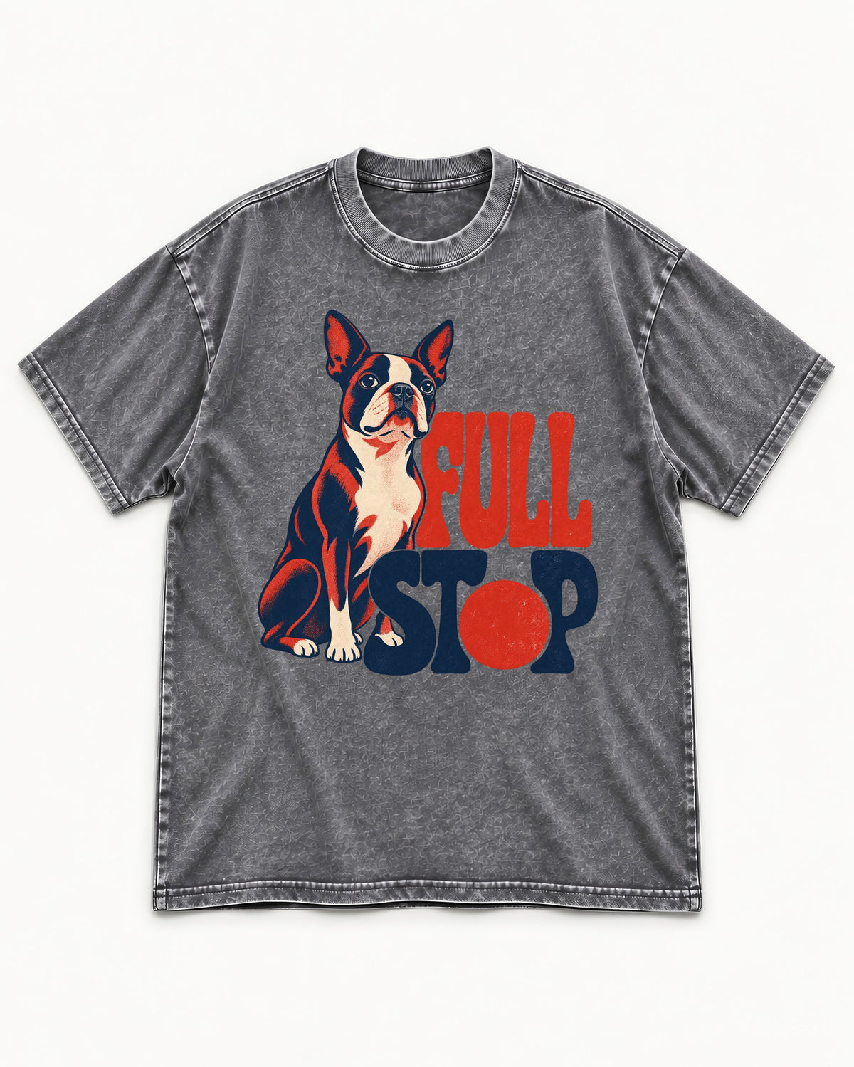 Full Stop for Boston Terrier Washed Tee in Gray, flat lay product photo