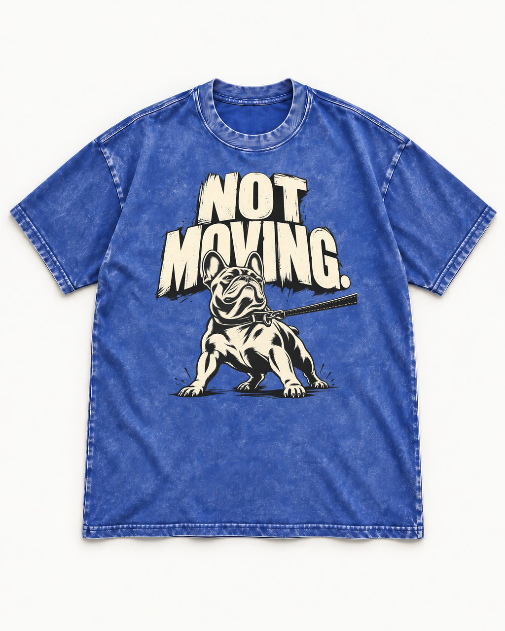 Frenchie Not Moving Taut Leash Poster Washed Tee in Royal Blue, flat lay product photo